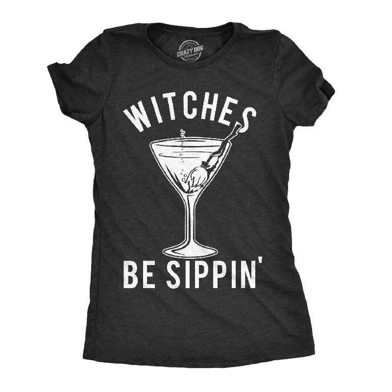 trendy puff sleeve blouse for women -Witches Be Sippin' Women's T Shirt