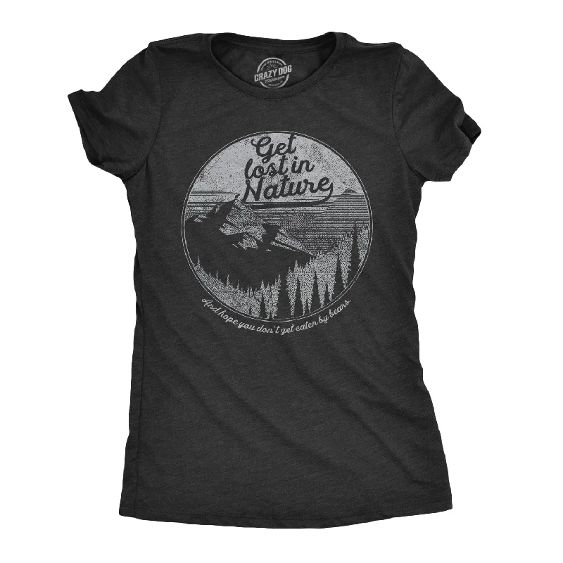 women's breathable linen tunic -Get Lost In Nature Women's T Shirt