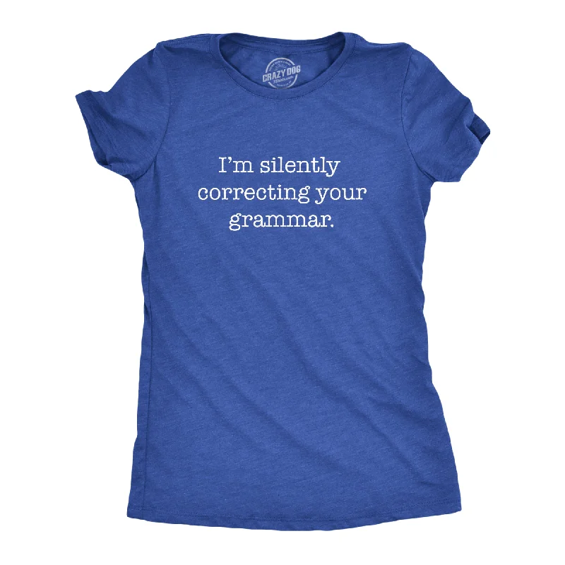 chic asymmetrical top for women -I'm Silently Correcting Your Grammar Women's T Shirt