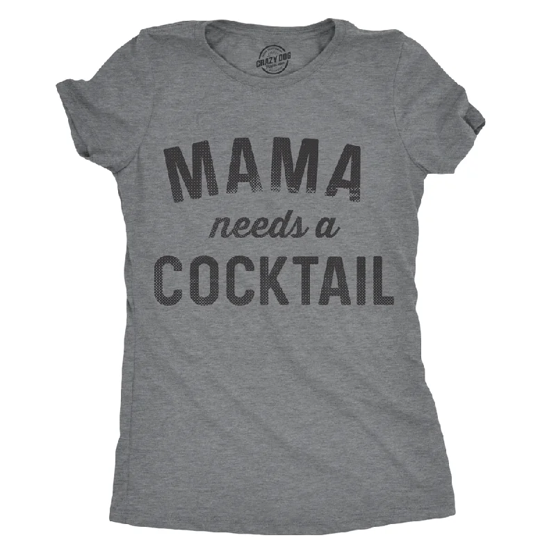 women's striped long sleeve shirt -Mama Needs A Cocktail Women's T Shirt