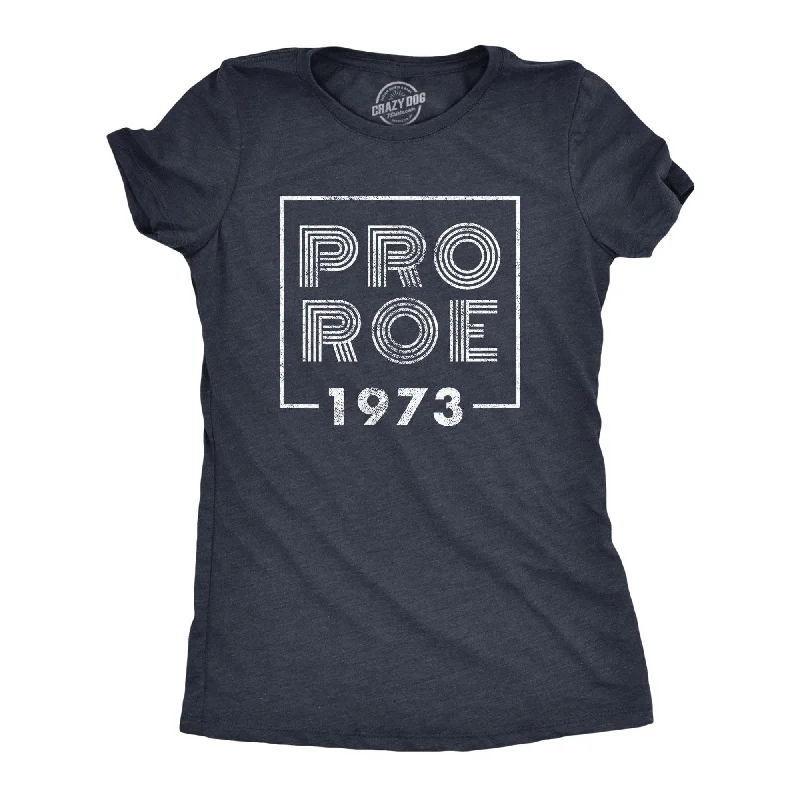 stylish halter neck top for ladies -Pro Roe 1973 Women's T Shirt